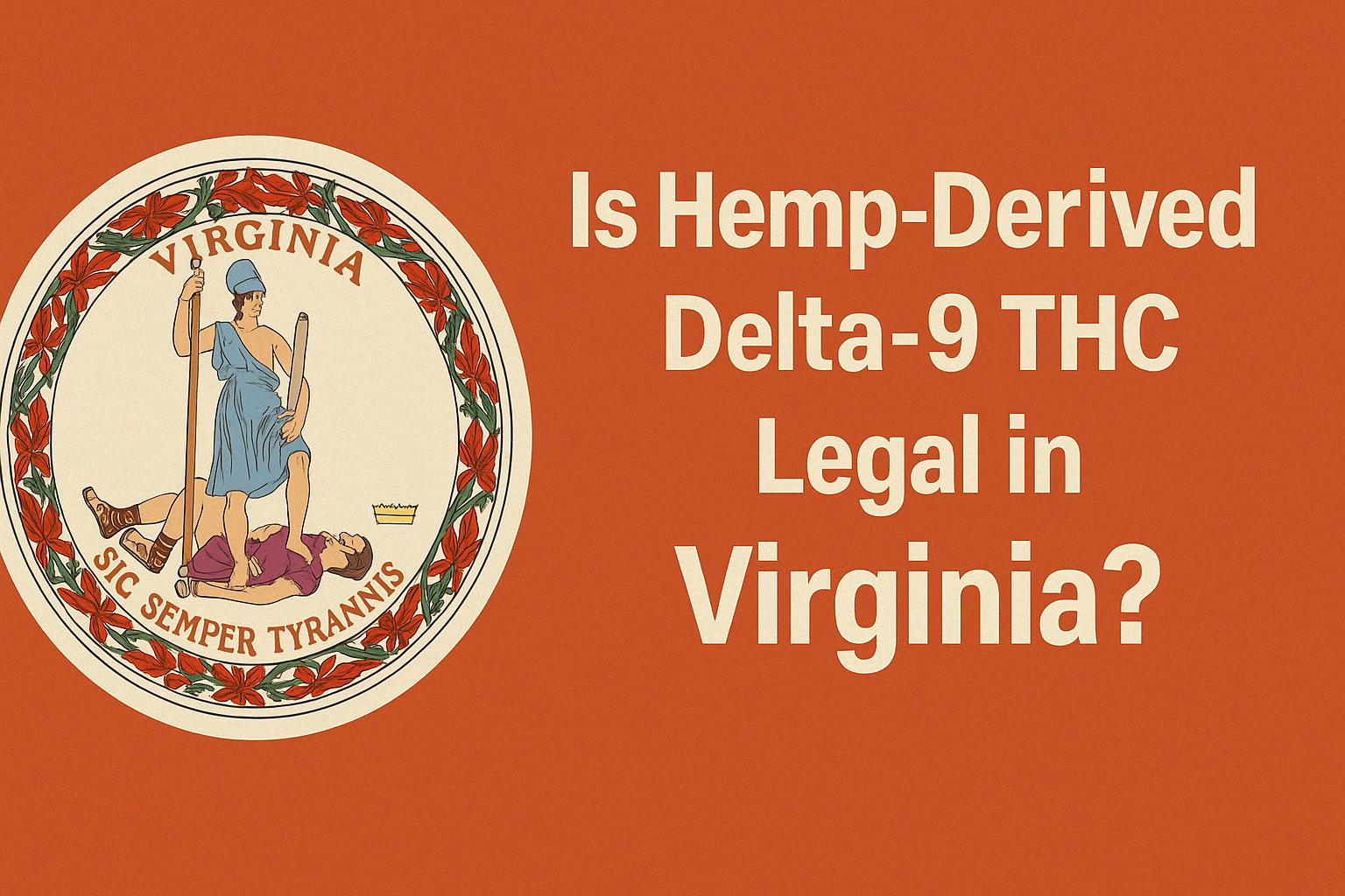 Is Hemp-Derived Delta 9 THC Legal in Virginia?